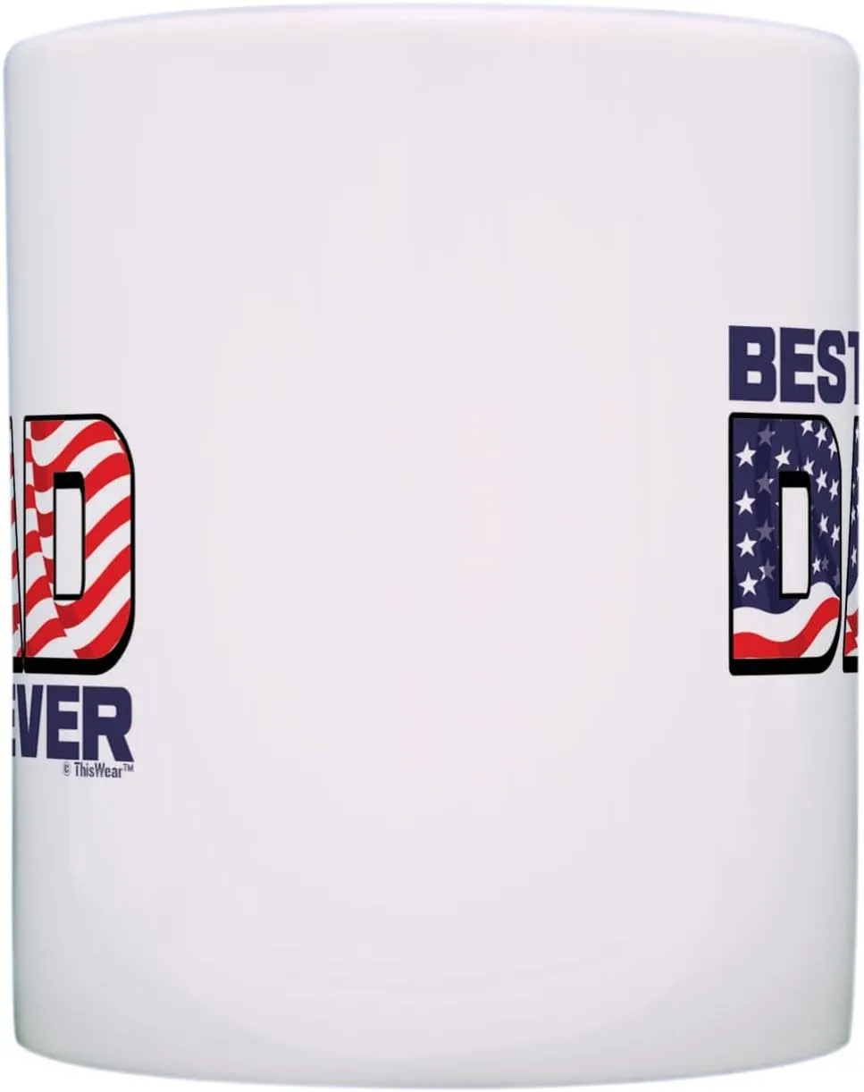 ThisWear Patriotic Mug Best Dad Ever Mug US Flag Mug Dad Bday Mug Veteran 11oz Ceramic Coffee Mug with Handle USA Flag